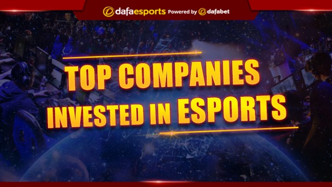 Top companies that have started to invest in eSports